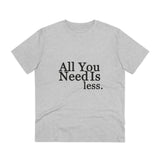 All you need is less - Organic grunge cotton T