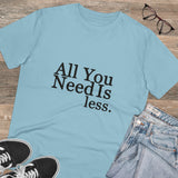 All you need is less - Organic grunge cotton T