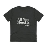 All you need is less - Organic grunge cotton T