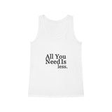 ALL YOU NEED IS LESS - BoHo Chic Organic Cotton Tank