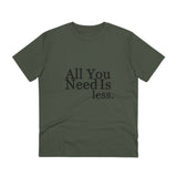 All you need is less - Organic grunge cotton T